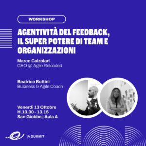 https://www.iasummit.it/agentivita-del-feedback-il-super-potere-di-team-e-organizzazioni/
